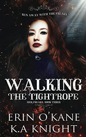 Book cover of Walking The Tightrope by K.A. Knight Book cover of Walking The Tightrope by K.A. Knight